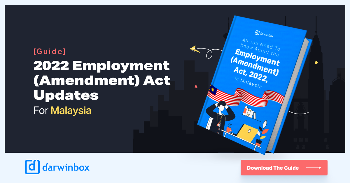 A Complete Guide to the Employment (Amendment) Act, 2022, in Malaysia